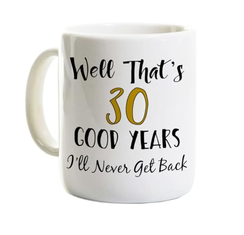 30th Work Anniversary Coffee Mug - 30 Years I'll Never Get Back - 15 Ounce