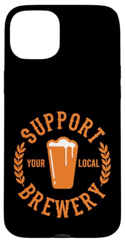 Apoya tu cotización de cerveza de cerveza local de cerveza Carcasa para iPhone 15 Plus