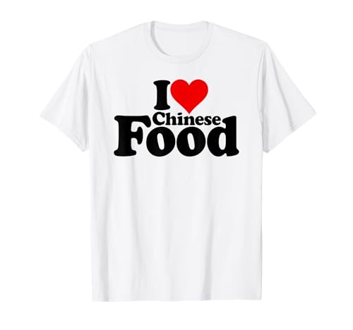 ICH LIEBE HERZHAFTE CHINESISCHE KÜCHE T-Shirt