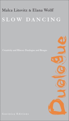 Buy Slow Dancing: Creativity and Illness: (Duologue and Rengas): Creativity & Illness: Duologue & Rengas (Doulogue) — BookShops.in