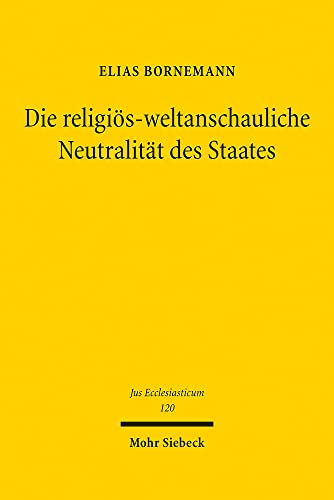Die religiös-weltanschauliche Neutralität des Staates