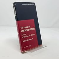 The Legacy of Van Wyck Brooks: A Study of Maladies and Motives (Crosscurrents/Modern Critiques) 0809304821 Book Cover