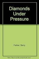 Diamonds Under Pressure: Five Steps to Turning Adversity into Success 0425171817 Book Cover