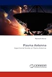 Plasma Antenna: Experimental Studies on Plasma Antennas