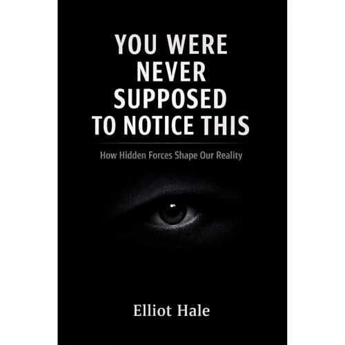 You Were Never Supposed to Notice This Audiobook By Elliot Hale cover art