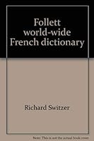 Follett world-wide French dictionary: French-English, English-French (American English) 0695896814 Book Cover