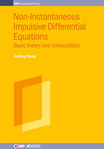 Non-Instantaneous Impulsive Differential Equations: Basic Theory and Computation (IPH001)