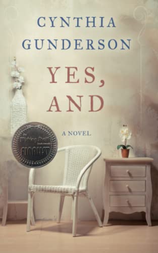 Yes, And: A Novel 1955286485 Book Cover