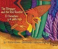 Hardcover The Stranger and the Red Rooster/El Forastero y El Gallo Rojo [Spanish] Book