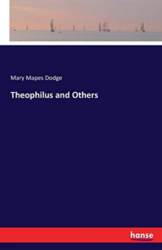 Theophilus and Others 3743305097 Book Cover