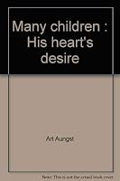 Many children: His heart's desire 1560435410 Book Cover