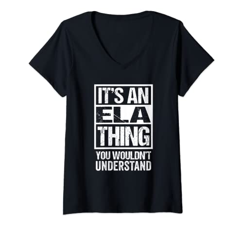 Mujer It's An Ela Thing You Wouldn't Understand First Name Camiseta Cuello V