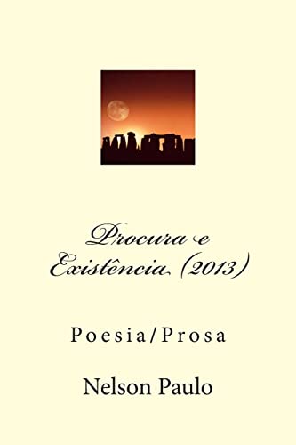 Procura e Existência (2013): Poesia/Prosa (Portuguese Edition)