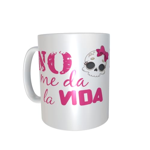 Los Eventos de la Tata - Taza No me da la Vida - Taza con mensajes originales (Asa Blanca)