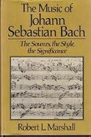 The Music of Johann Sebastian Bach: The Sources, the Style, the Significance 0028717821 Book Cover