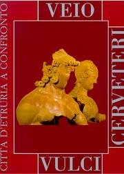 Citta D'etruria a Confronto Veio Cerveteri Vulci ouvrage d'art et d'histoire