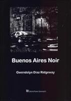 Buenos Aires Noir 987139554X Book Cover