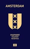 Amsterdam Passport: Notebook/Journal perfect for a tourist visit or as gift to an Amsterdammer.