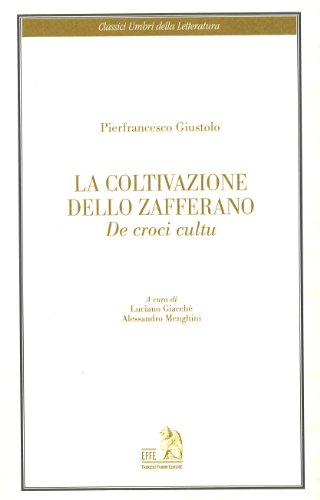 Classici Umbri della Letteratura. LA COLTIVAZIONE DELLO ZAFFERANO. DE CROCI CULTU.