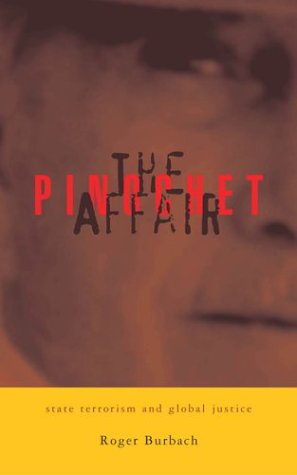 The Pinochet Affair: State Terrorism and Global Justice