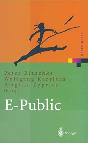 E-Public: Strategien und Potenziale des E- und Mobile Business im öffentlichen Bereich (Xpert.press) (German Edition)