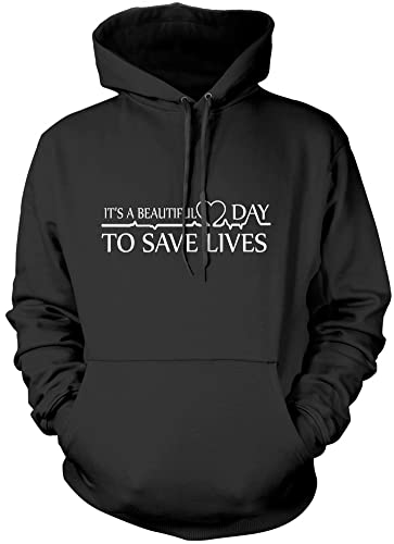 It's a Beautiful Day to Save Lives - Felpa unisex per adulti e bambini Nero XXL