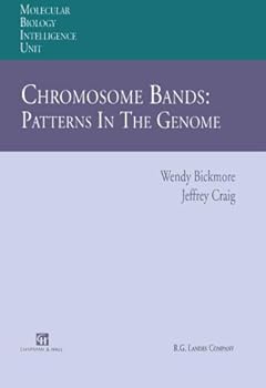 Chromosome Bands: Patterns in the Genome (Molecular Biology Intelligence Unit)