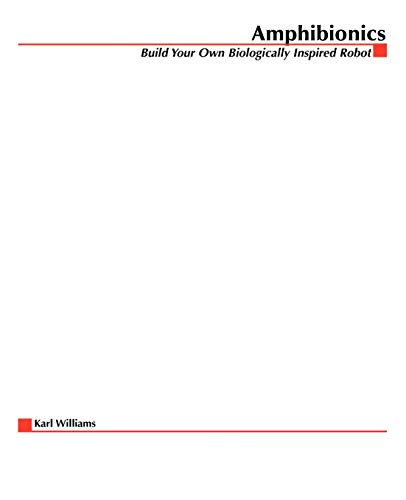 Amphibionics : Build Your Own Biologically Inspired Reptilian Robot