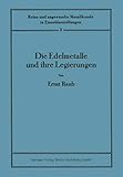  Die Edelmetalle und ihre Legierungen (Reine und angewandte Metallkunde in Einzeldarstellungen) (German Edition)