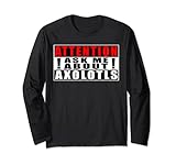 Photo Gallery attention ask me about axolotls divertenti axolotl maglia a manica Photo Gallery attention ask me about axolotls divertenti axolotl maglia a manica