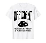 Officiant By The Power Vested In My By The Internet For A Wedding Officiant es perfecto para cualquier oficiante de matrimonio que ama oficiar en una ceremonia de boda.