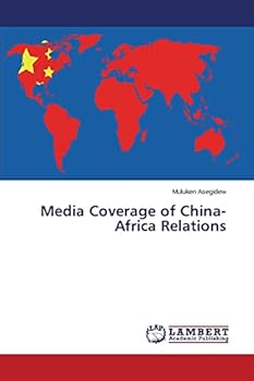 Paperback Media Coverage of China-Africa Relations Book