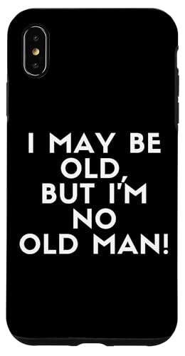 I May Be Old But I'm No Old Man! Grandpa Old Timer Costume �X�}�z�P�[�X iPhone XS Max �p
