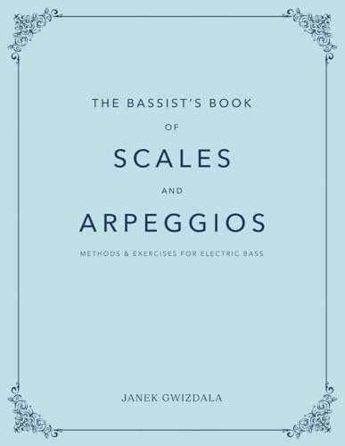 Bassist's Book of Scales and Arpeggios