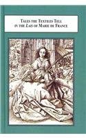Tales the Textiles Tell in the in the Lais of Marie De France: Weaving as a Signifying System book cover