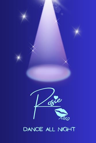 ROSIE dance all night Journal: superstar icon notebook 120 pages