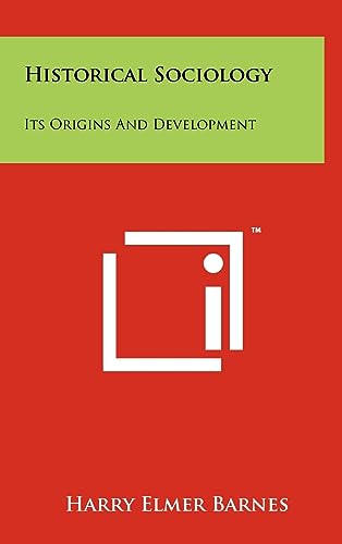 Historical Sociology: Its Origins And Development