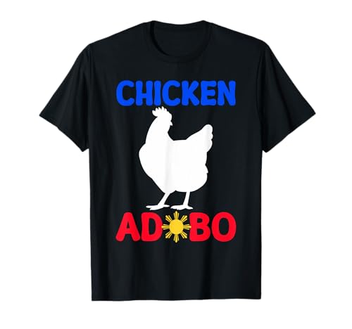 Pollo Adobo Divertido Filipino Pinay Comida Pinoy Filipinas Camiseta