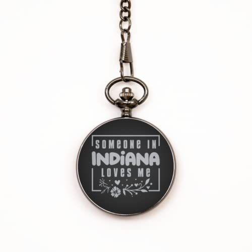 Cute Indiana Black Pocket Watch, Someone in Indiana Loves Me, Best Birthday Gifts from Indiana Friends & Family