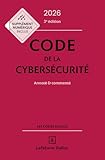  Code de la cybersécurité 2026 annoté et commenté. 3e éd.