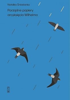 Hardcover Porzadne papiery arcyksiecia Wilhelma [Polish] Book