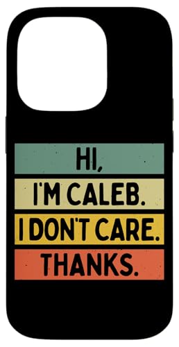 Hi I'm Caleb I Don't Care Thanks �ʔ�����������p �X�}�z�P�[�X iPhone 14 Pro �p