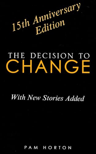 The Decision to Change: 15th Anniversary Edition