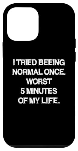 I tried beeing normal once Life Sarcasm Funny Say Joke �X�}�z�P�[�X iPhone 12 mini �p