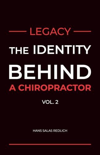 Legacy: The identity behind a chiropractor Vol.2