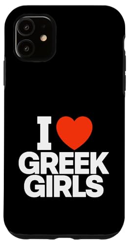 Funny I Love Greek Girls �n�[�g�X�e�[�g�����g �X�}�z�P�[�X iPhone 11 �p