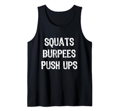 Squats Burpees Push Up Maglietta divertente come regalo per l'allenamento Canotta