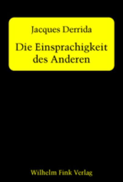 Die Einsprachigkeit des Anderen oder die ursprüngliche Prothese