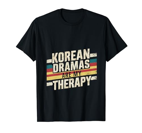 Korean Dramas Are My Therapy |---- Camiseta