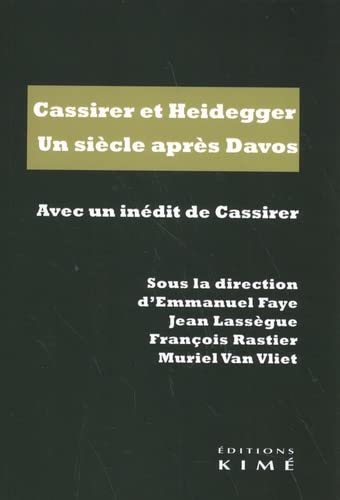Cassirer et Heidegger. Un siècle après Davos